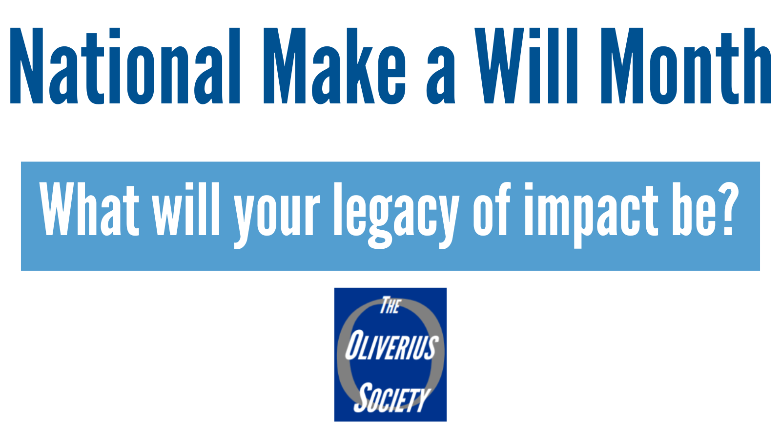 National Make a Will Month with Oliverius Society logo